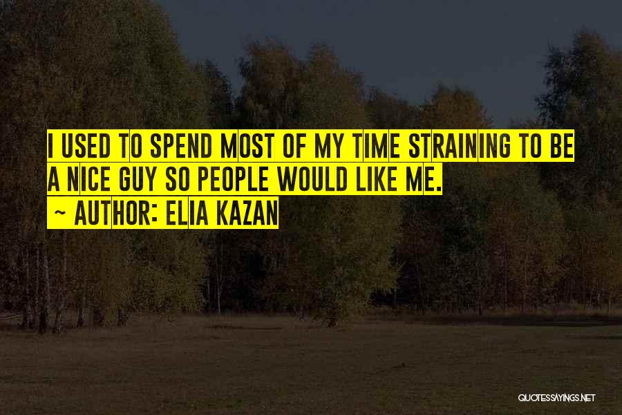 Elia Kazan Quotes 85495