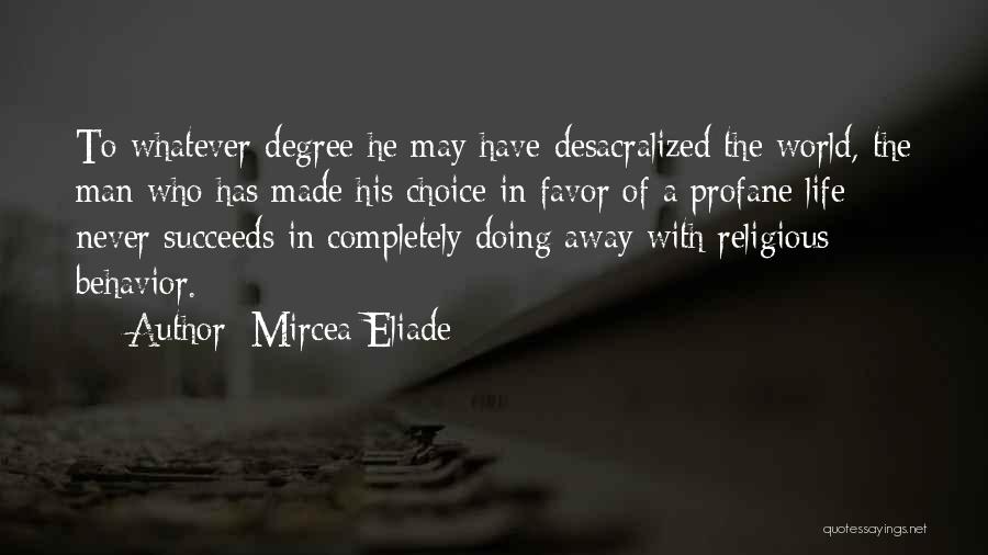 Eliade Quotes By Mircea Eliade