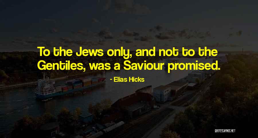 Elias Hicks Quotes 1778534