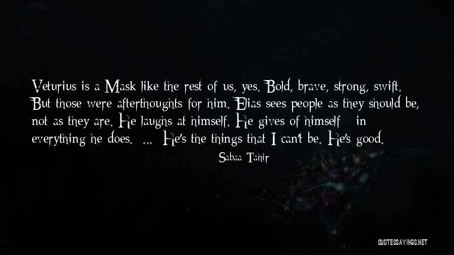 Elias Veturius Quotes By Sabaa Tahir Elias Veturius Quotes By Sabaa Tahir