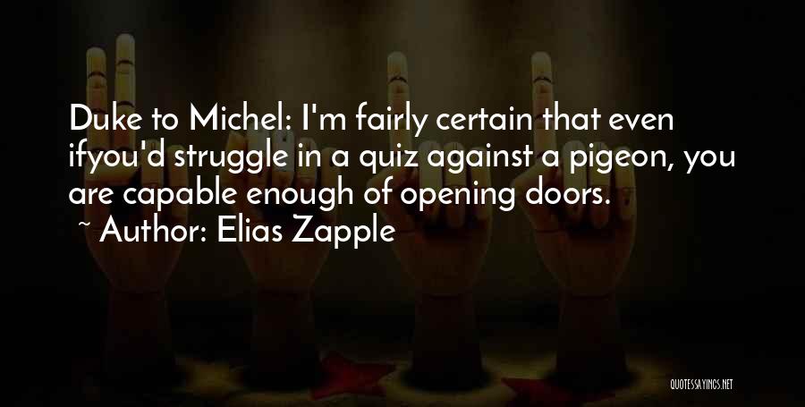 Elias Zapple Quotes 358736