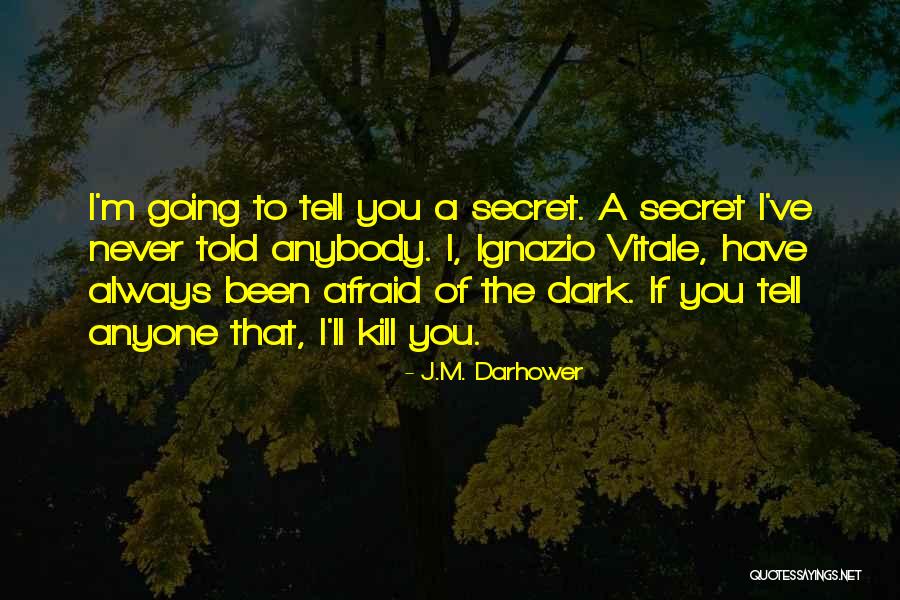 Eliberarea Retetelor Quotes By J.M. Darhower Eliberarea Retetelor Quotes By J.M. Darhower
