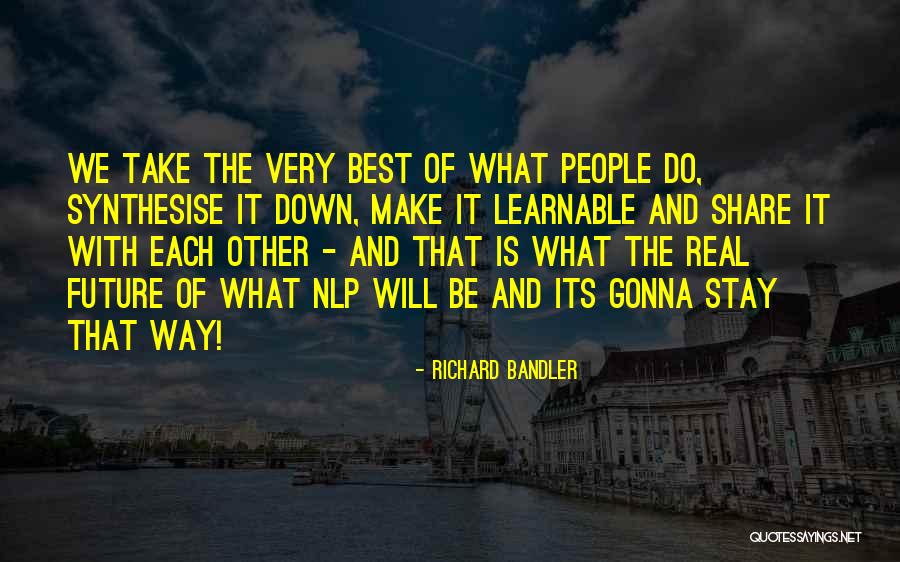 Eliberarea Retetelor Quotes By Richard Bandler Eliberarea Retetelor Quotes By Richard Bandler