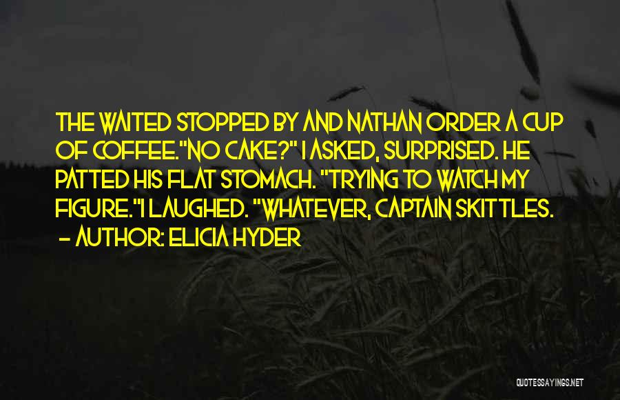Elicia Hyder Quotes 1207915