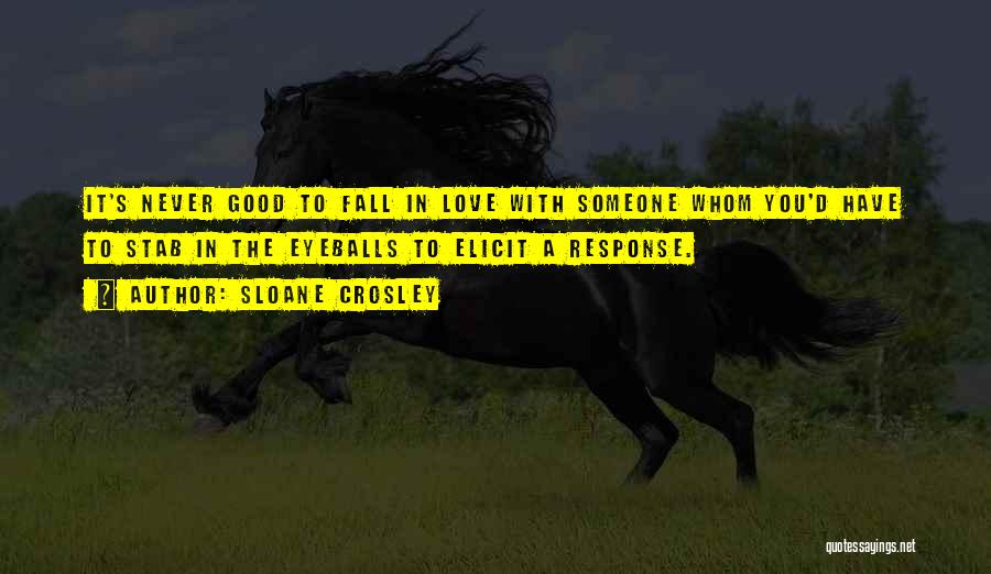 Elicit Love Quotes By Sloane Crosley