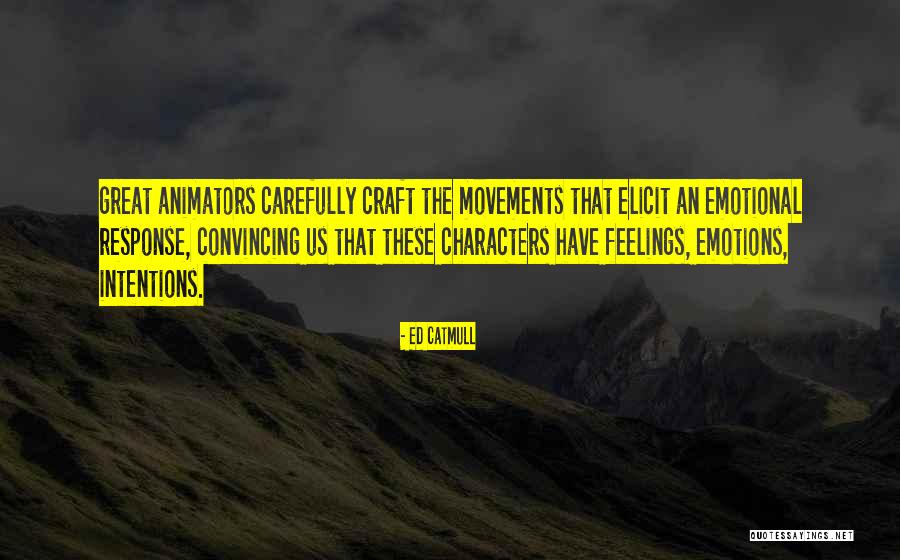 Elicit Quotes By Ed Catmull Elicit Quotes By Ed Catmull