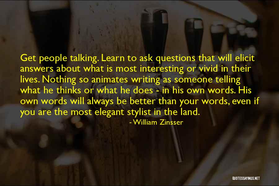 Elicit Quotes By William Zinsser Elicit Quotes By William Zinsser