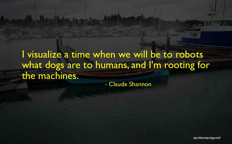 Elicited Acts Quotes By Claude Shannon Elicited Acts Quotes By Claude Shannon
