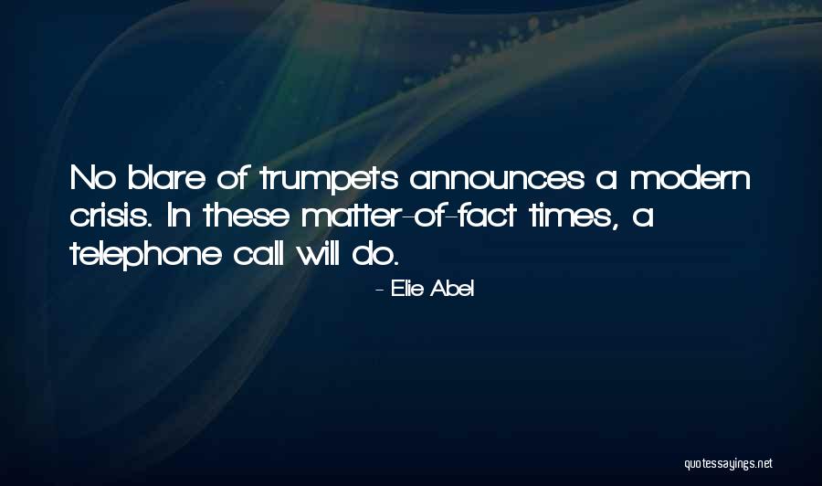Elie Abel Quotes 2205267 Elie Abel Quotes 2205267