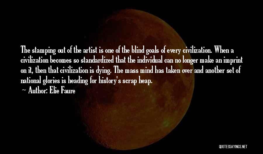 Elie Faure Quotes 1618523