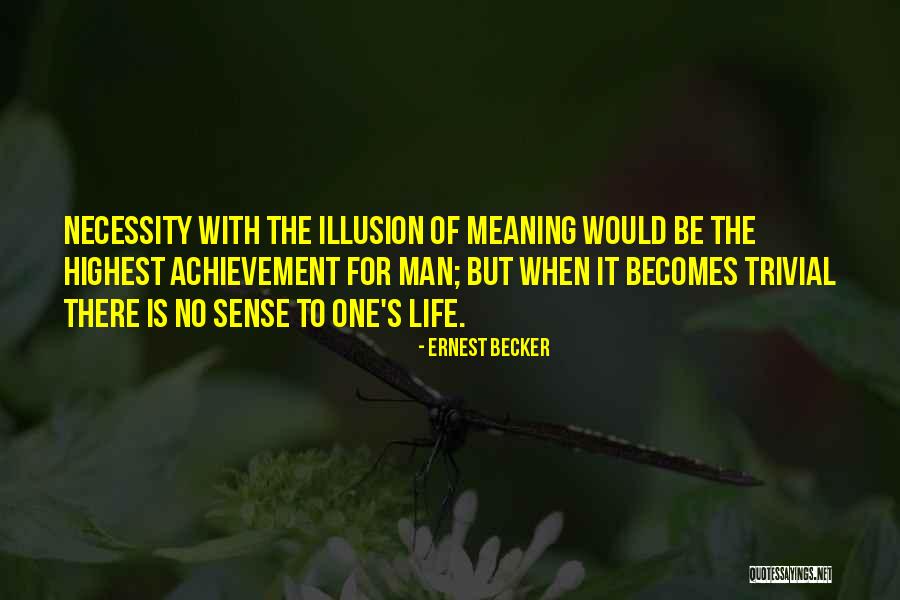 Elie Losing Faith Quotes By Ernest Becker Elie Losing Faith Quotes By Ernest Becker