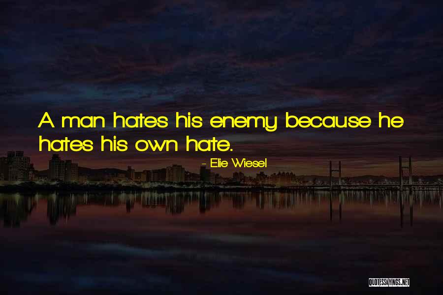 Elie Quotes By Elie Wiesel Elie Quotes By Elie Wiesel