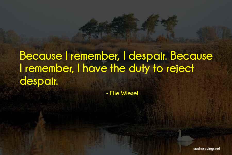 Elie Quotes By Elie Wiesel Elie Quotes By Elie Wiesel