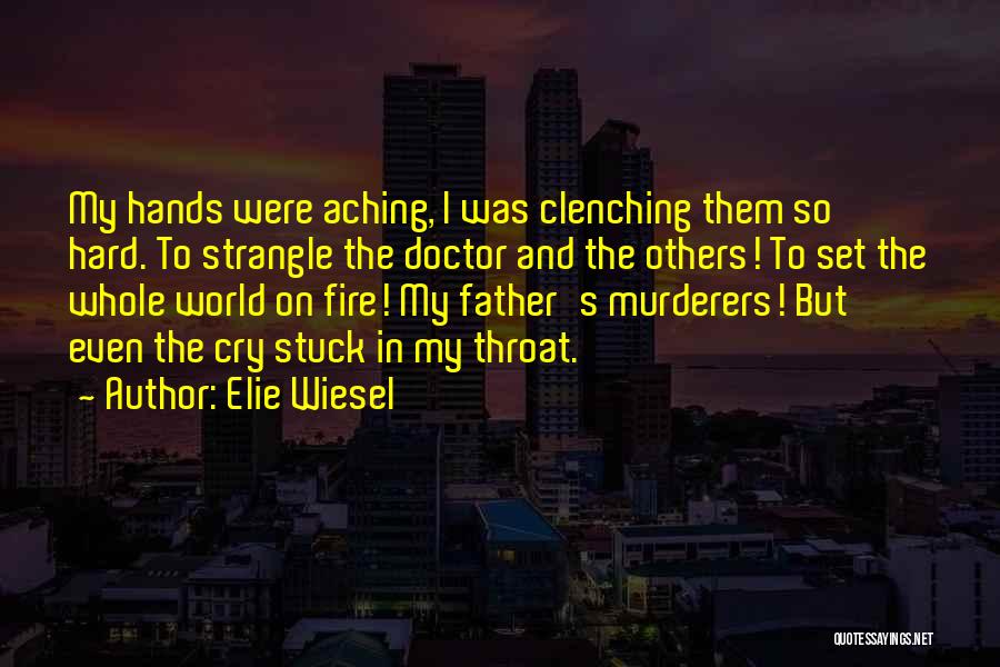 Elie Wiesel And His Father Quotes By Elie Wiesel