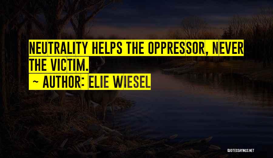 Elie Wiesel Quotes 1046736