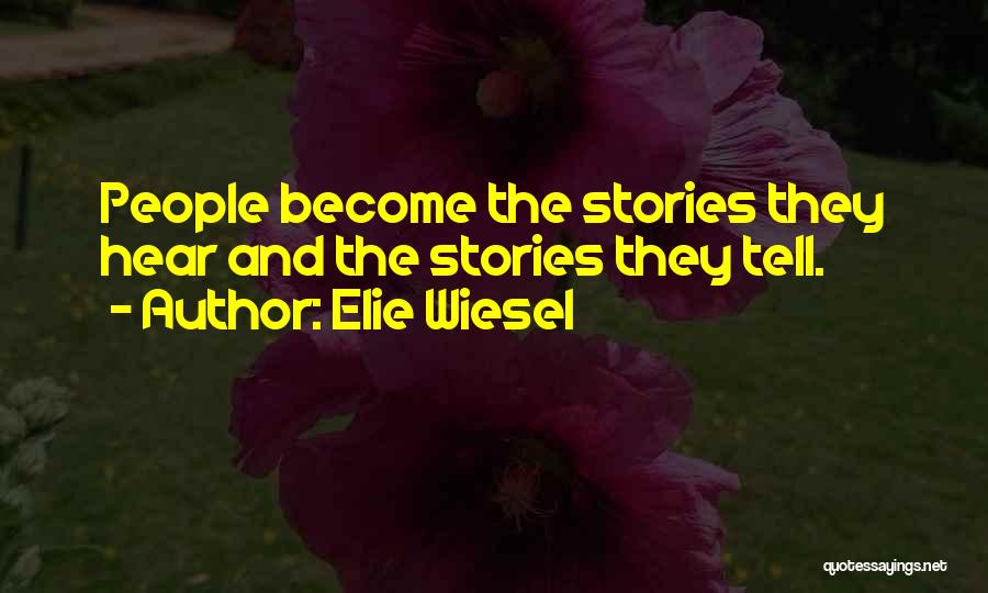 Elie Wiesel Quotes 1226992