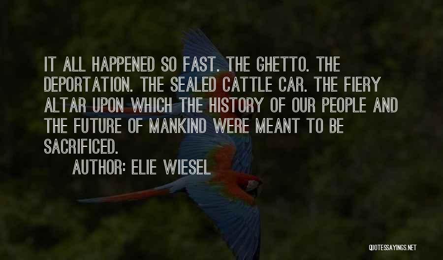 Elie Wiesel Quotes 1393729