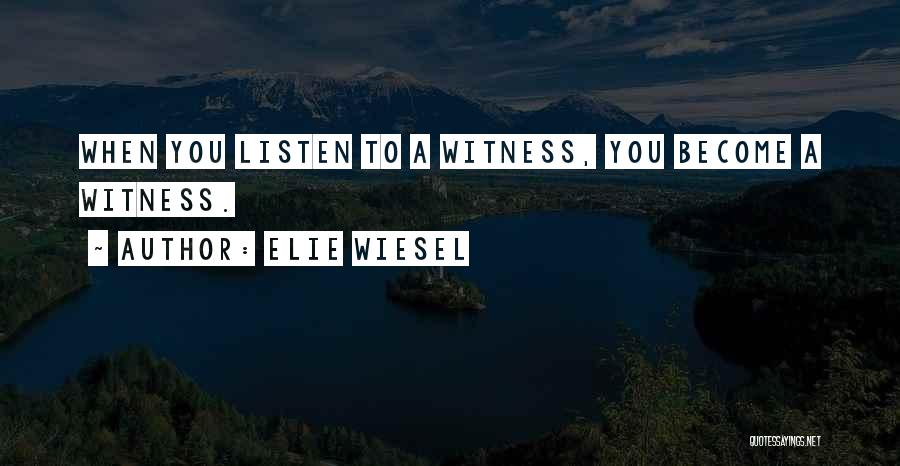 Elie Wiesel Quotes 146929