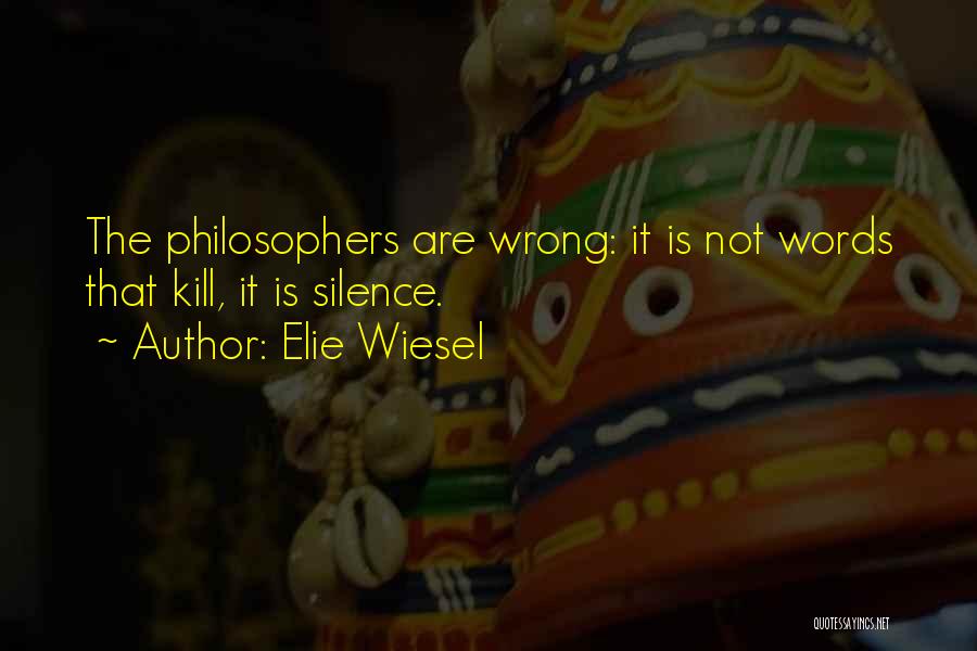 Elie Wiesel Quotes 1742798