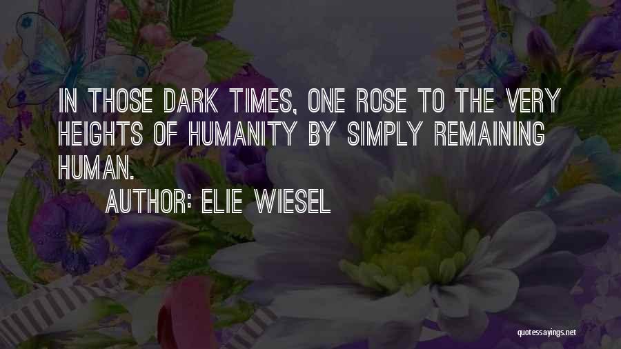 Elie Wiesel Quotes 1747941
