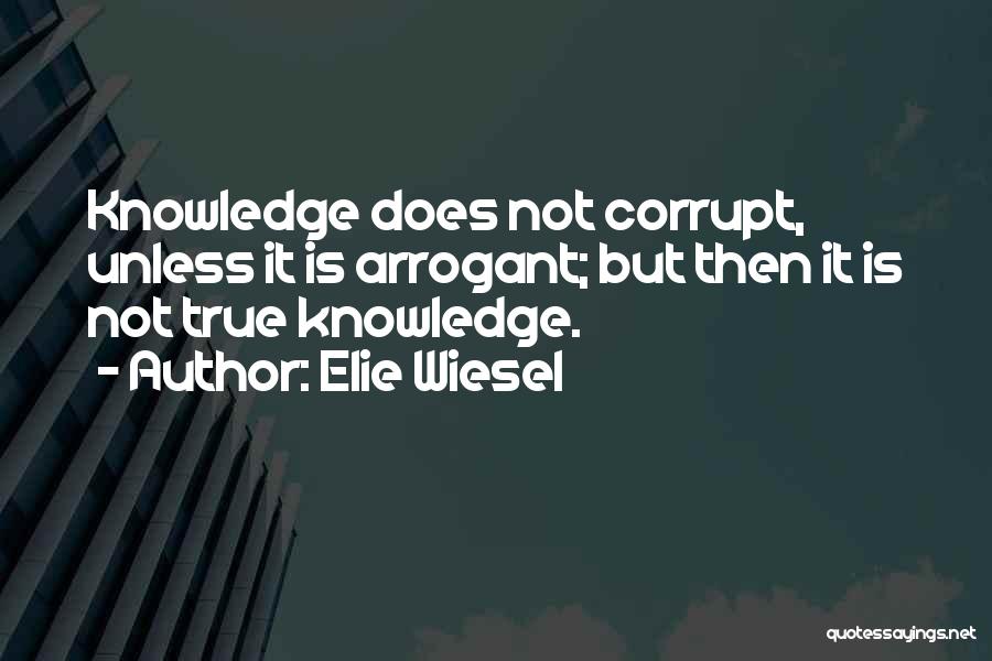 Elie Wiesel Quotes 1760547