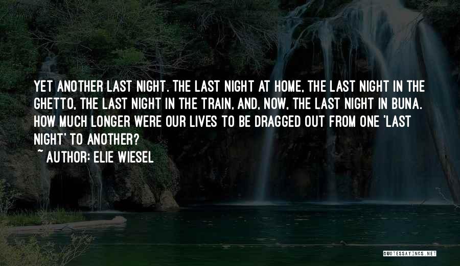 Elie Wiesel Quotes 1885063