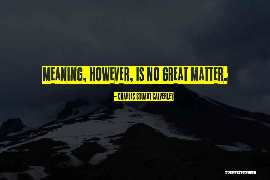 Eliecer Marte Quotes By Charles Stuart Calverley Eliecer Marte Quotes By Charles Stuart Calverley