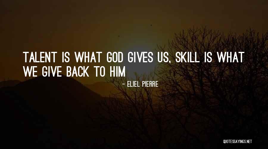 Eliel Pierre Quotes 1793866