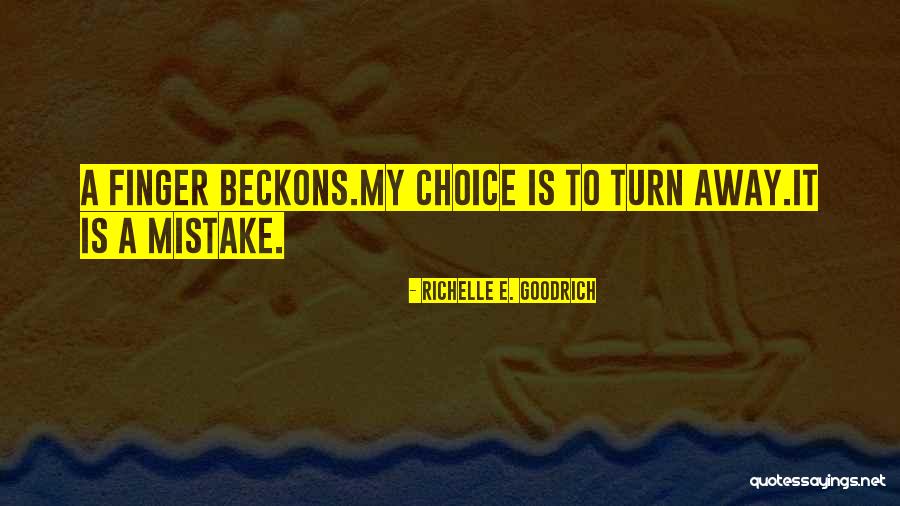Elien Janssen Quotes By Richelle E. Goodrich Elien Janssen Quotes By Richelle E. Goodrich
