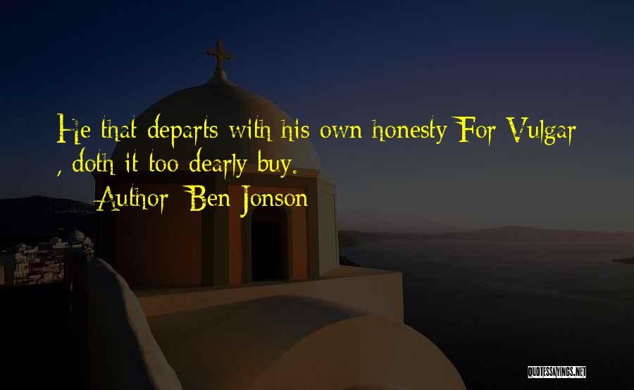 Elietian Fringe Quotes By Ben Jonson