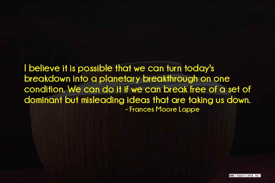 Elieving Quotes By Frances Moore Lappe Elieving Quotes By Frances Moore Lappe
