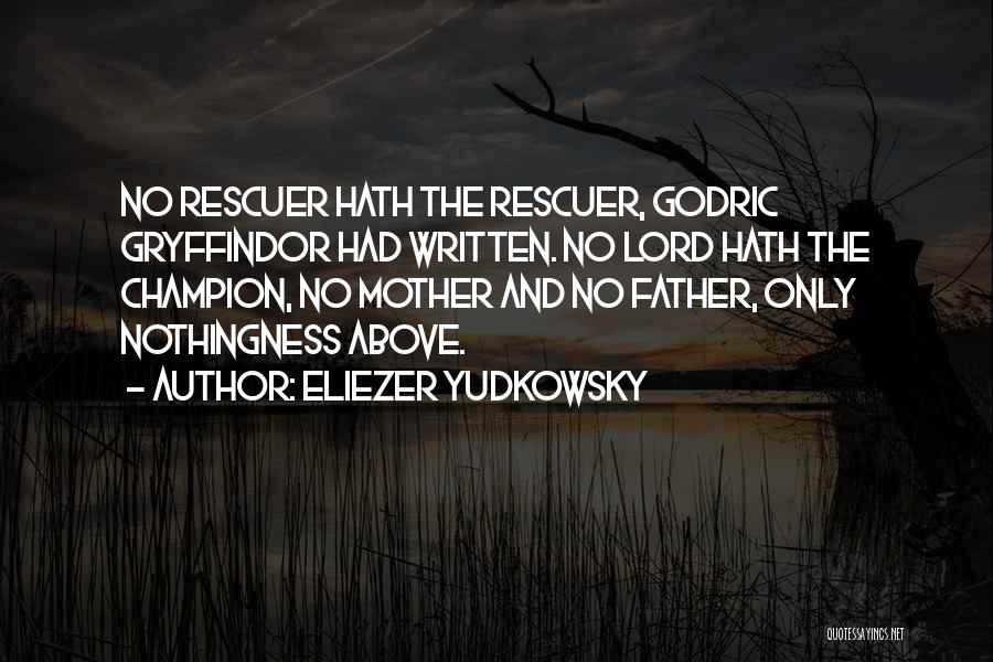 Eliezer And His Father Quotes By Eliezer Yudkowsky