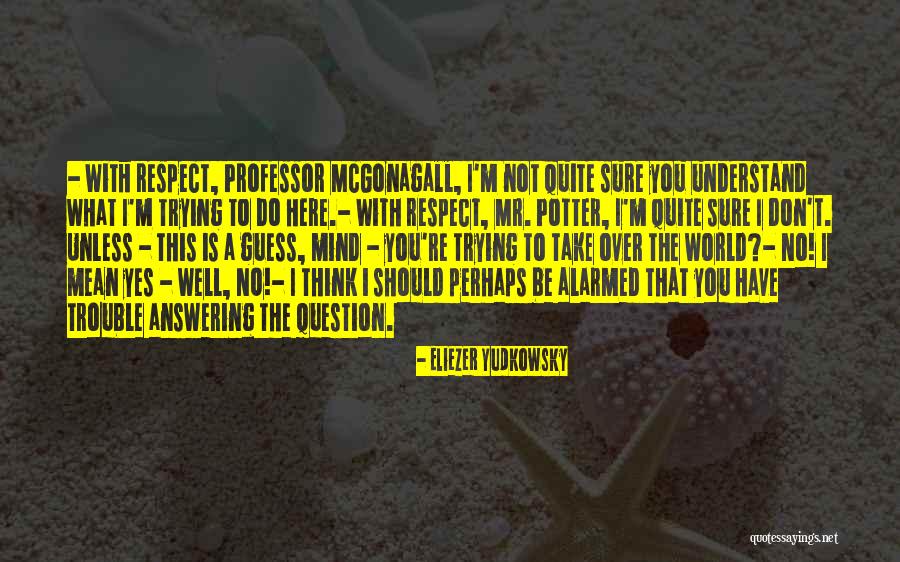 Eliezer Quotes By Eliezer Yudkowsky Eliezer Quotes By Eliezer Yudkowsky