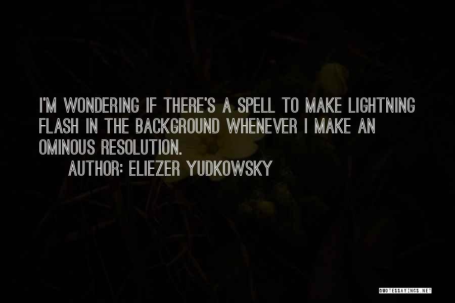 Eliezer Yudkowsky Quotes 2221370