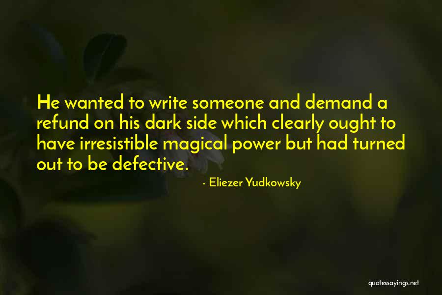 Eliezer Yudkowsky Quotes 2268479