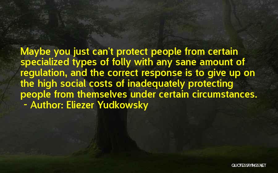 Eliezer Yudkowsky Quotes 505061
