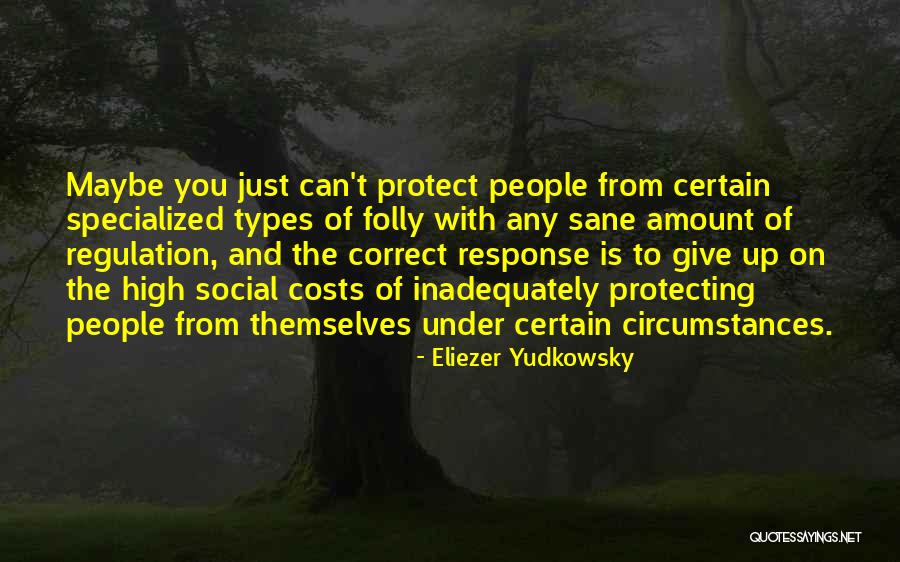 Eliezer Yudkowsky Quotes 505061