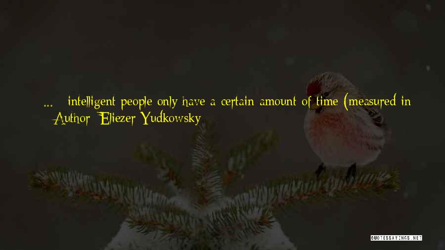 Eliezer Yudkowsky Quotes 688777