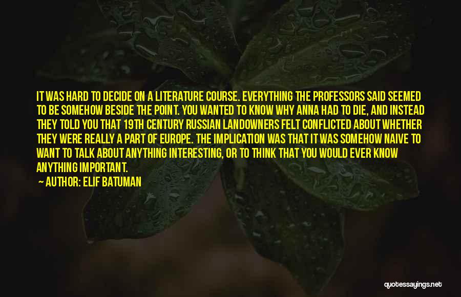 Elif Batuman Quotes 679074