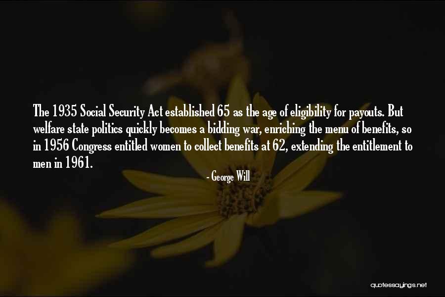 Eligibility For Social Security Quotes By George Will Eligibility For Social Security Quotes By George Will