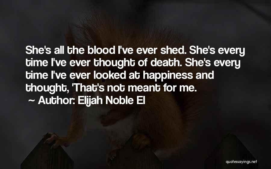 Elijah Noble El Quotes 2245465