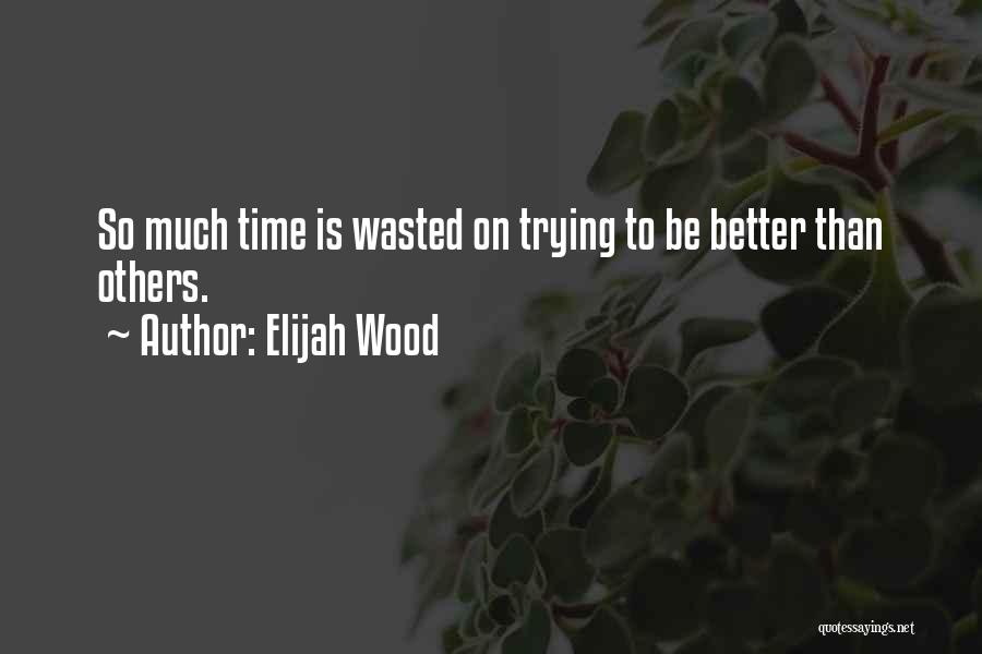 Elijah Wood Quotes 144043