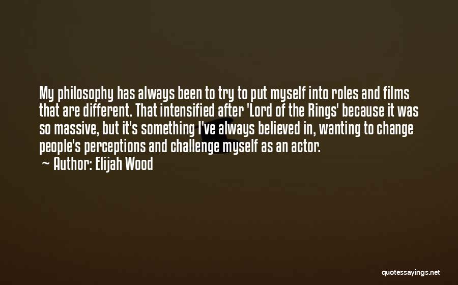 Elijah Wood Quotes 1491095