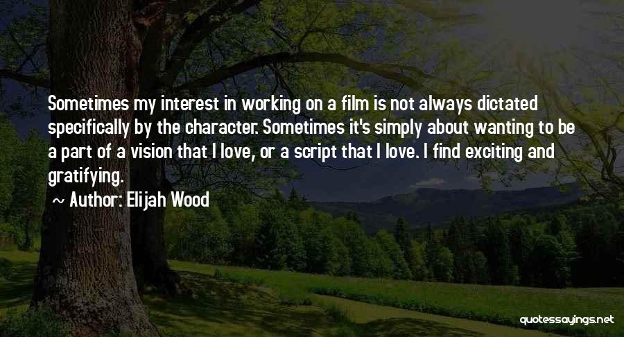 Elijah Wood Quotes 2017437