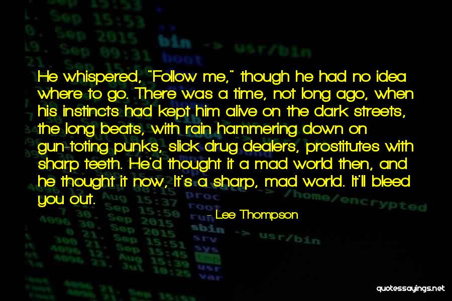 Elijahs Quotes By Lee Thompson Elijahs Quotes By Lee Thompson