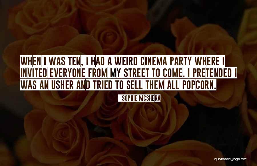 Elijo Umpwr Quotes By Sophie McShera Elijo Umpwr Quotes By Sophie McShera