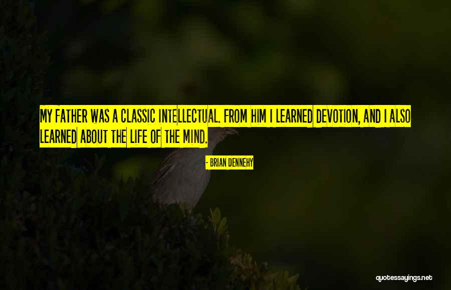Elikoptera Quotes By Brian Dennehy
