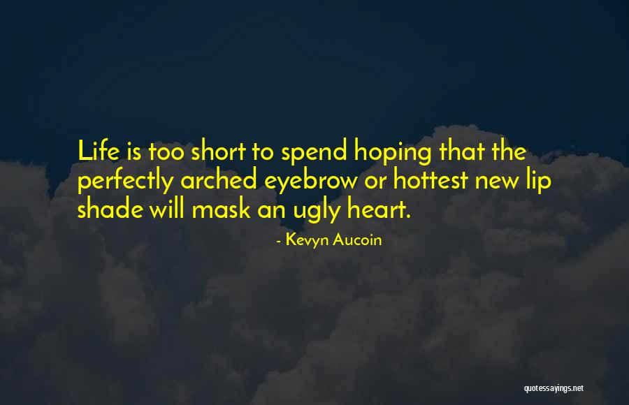 Elikoptera Quotes By Kevyn Aucoin