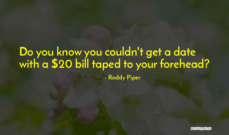 Elimet Quotes By Roddy Piper Elimet Quotes By Roddy Piper