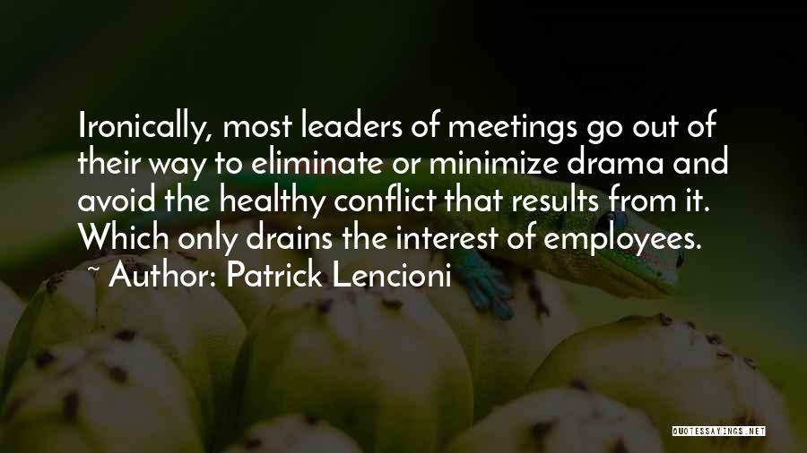 Eliminate Drama Quotes By Patrick Lencioni